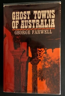 Ghost Towns of Australia by George Farwell