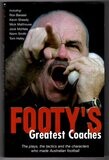 Footy&#39;s Greatest Coaches edited by Stephanie Holt and Garrie Hutchinson