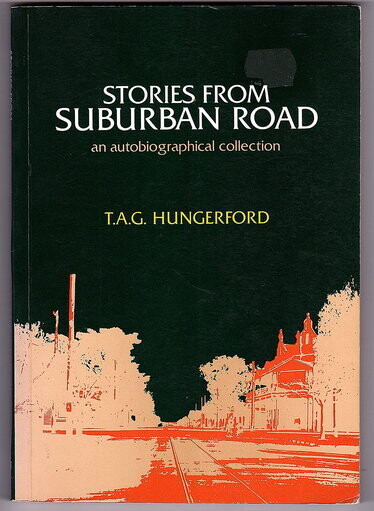 Stories from Suburban Road: An Autobiographical Collection 1920 - 1939 by T A G Hungerford