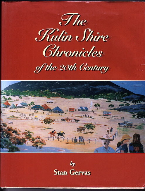 Kulin Shire Chronicles of the 20th Century by Stan Gervas
