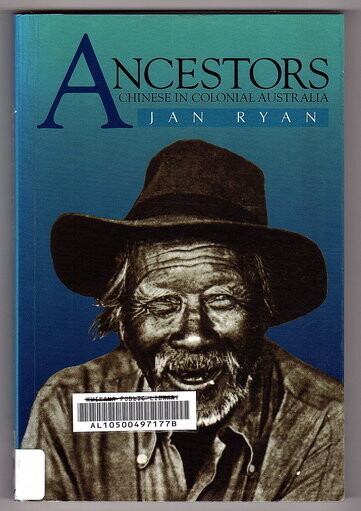 Ancestors: Chinese in Colonial Australia by Jan Ryan