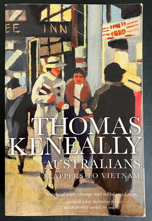 Australians: Volume 3: Flappers to Vietnam by Thomas Keneally