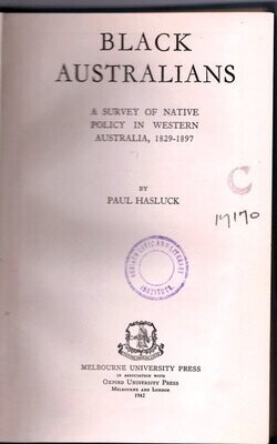 Black Australians: A Survey of Native Policy in Western Australia, 1829-1897 by Paul Hasluck