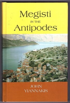 Megisti in the Antipodes: Castellorizian Migration and Settlement to WA by John Yiannakis