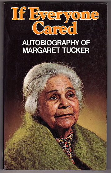 If Everyone Cared: Autobiography of Margaret Tucker, MBE