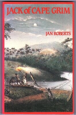 Jack of Cape Grim: A Victorian Adventure by Jan Roberts