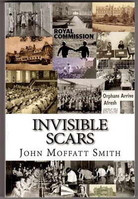 Invisible Scars by John Moffatt Smith