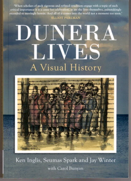 Dunera Lives: Volume 1: A Visual History by Ken Inglis et al