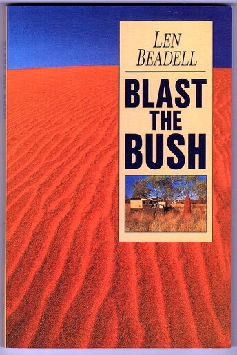 Blast the Bush by Len Beadell