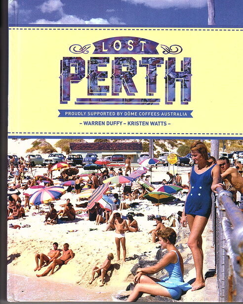 Lost Perth [Volume 1] by Warren Duffy and Kristen Watts