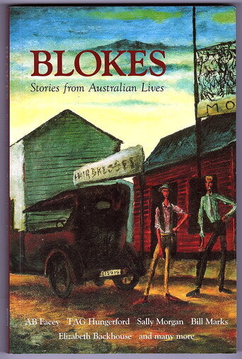 Blokes: Stories from Australian Lives: Stories from Australian Lives edited by B R Coffey