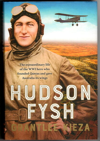 Hudson Fysh by Grantlee Kieza
