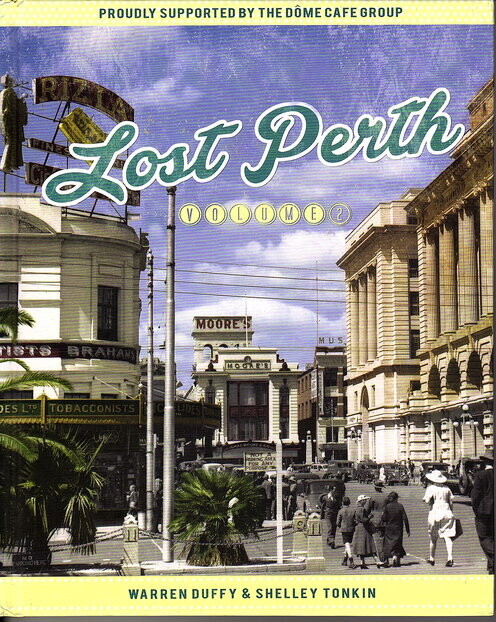 Lost Perth [Volume 2] by Warren Duffy and Shelley Tonkin