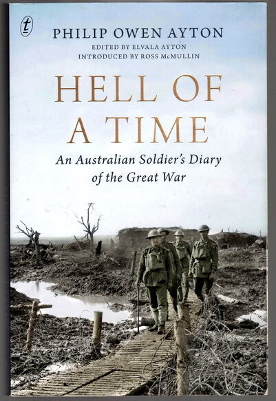 Hell of a Time: An Australian Soldier's Diary of the Great War by Philip Owen Ayton