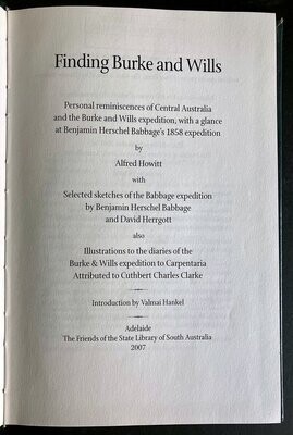 Finding Burke and Wills: Personal Reminiscences of Central Australia and the Burke and Wills Expedition, With a Glance at Benjamin Herschel Babbage’s 1858 Expedition