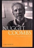 Nugget Coombs: A Reforming Life by Tim Rowse