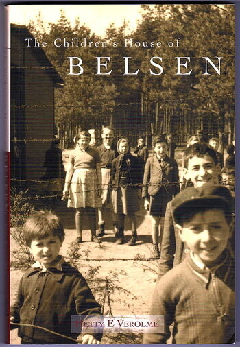 The Children’s House of Belsen by Hetty E Verlome