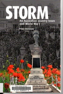 Storm: An Australian Country Town and World War I by Peter Donovan