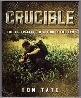 Crucible: The Australians in Action in Vietnam by Don Tate