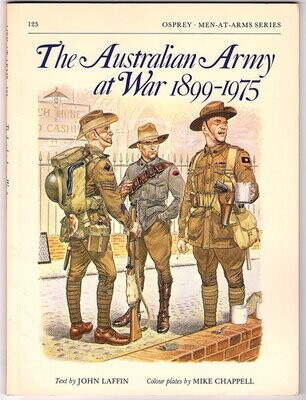 The Australian Army at War 1899-1975 by John Laffin and Mike Chappell
