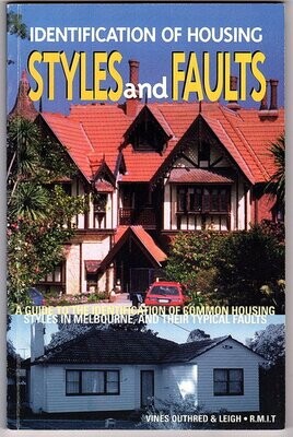 Identification of Housing Styles and Faults: Melbourne by Mark Vines, Geoff Outhred and John Leigh
