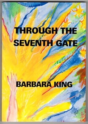 Through the Seventh Gate: A Story of the McDermott, Turner and Whitfield Families 1829-1993 by Barbara King