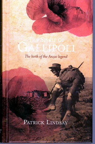 Spirit of Gallipoli by Patrick Lindsay