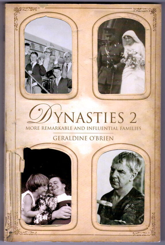 Dynasties 2: More Remarkable and Influential Australian Families by Geraldine O&#39;Brien