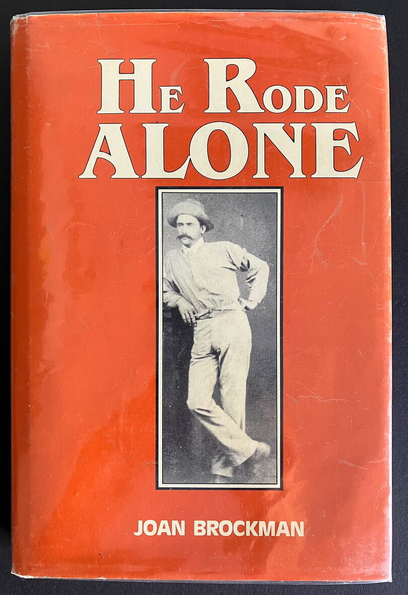 He Rode Alone: Being the Adventures of Pioneer Julius Brockman From His Diaries edited by Joan Brockman