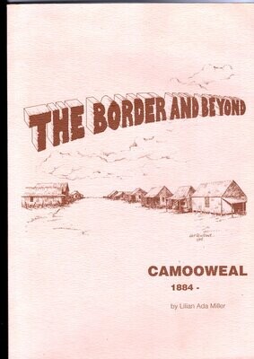 The Border and Beyond: Camooweal 1884–1999 by Lilian Ada Miller