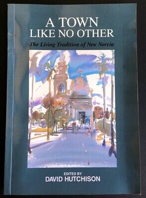 A Town Like No Other: The Living Tradition of New Norcia edited by David Hutchinson