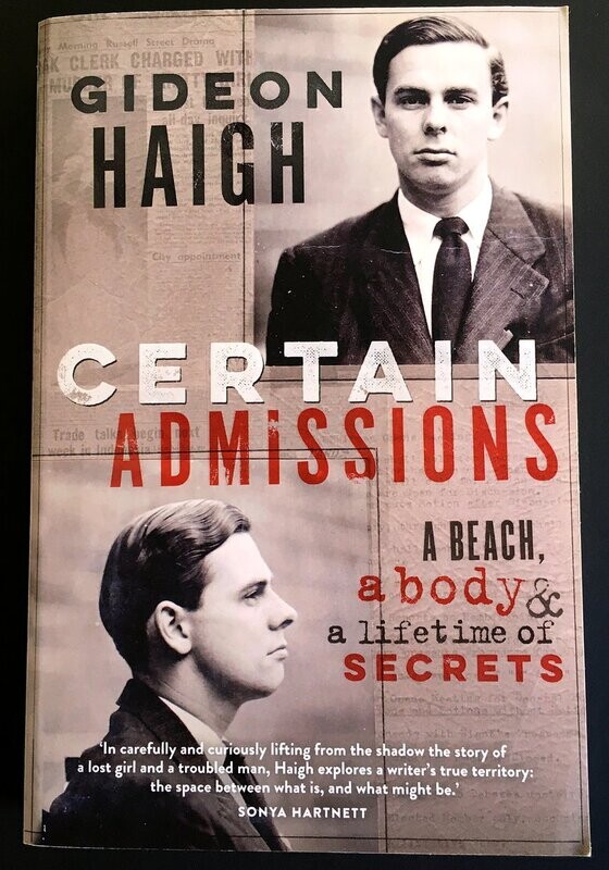 Certain Admissions: A Beach, a Body and a Lifetime of Secrets by Gideon Haigh