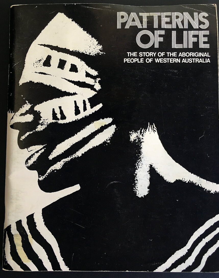 Patterns of Life: The Story of the Aboriginal People of Western Australia by M E Lofgren