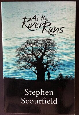 As the River Runs by Stephen Scourfield