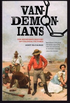 Vandemonians: The Repressed History of Colonial Victoria by Janet McCalman