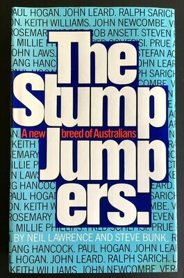 The Stump Jumpers: A New Breed of Australians by Neil Lawrence and Steve Bunk