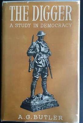 The Digger: A Study in Democracy by A G Butler