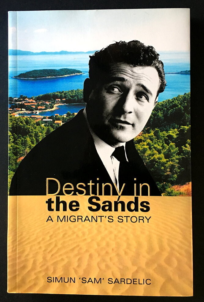 Destiny in the Sands: A Migrant's Story by Simun Sardelic