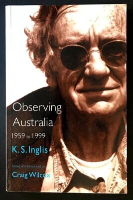 Observing Australia: 1959 to 1999 by K S Inglis