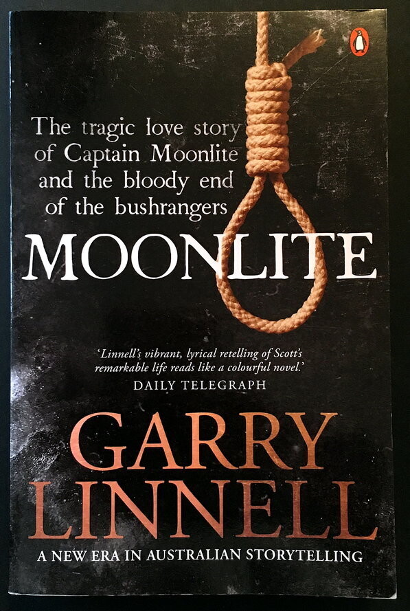 Moonlite: The Tragic Love Story of Captain Moonlite and the Bloody End of the Bushrangers by Garry Linnell