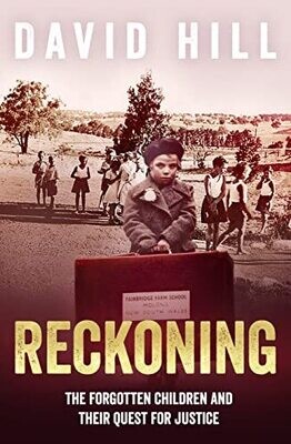 Reckoning: The Forgotten Children and Their Quest for Justice by David Hill