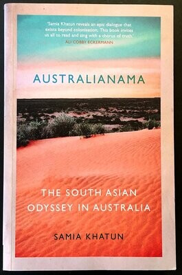 Australianama: South Asian Odyssey in Australia by Samia Khatun