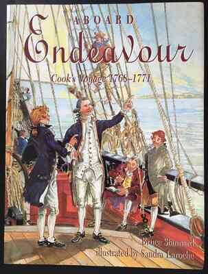 Aboard Endeavour: Cook's Voyage 1768-1771 by Bruce Stannard and Sandra Laroche