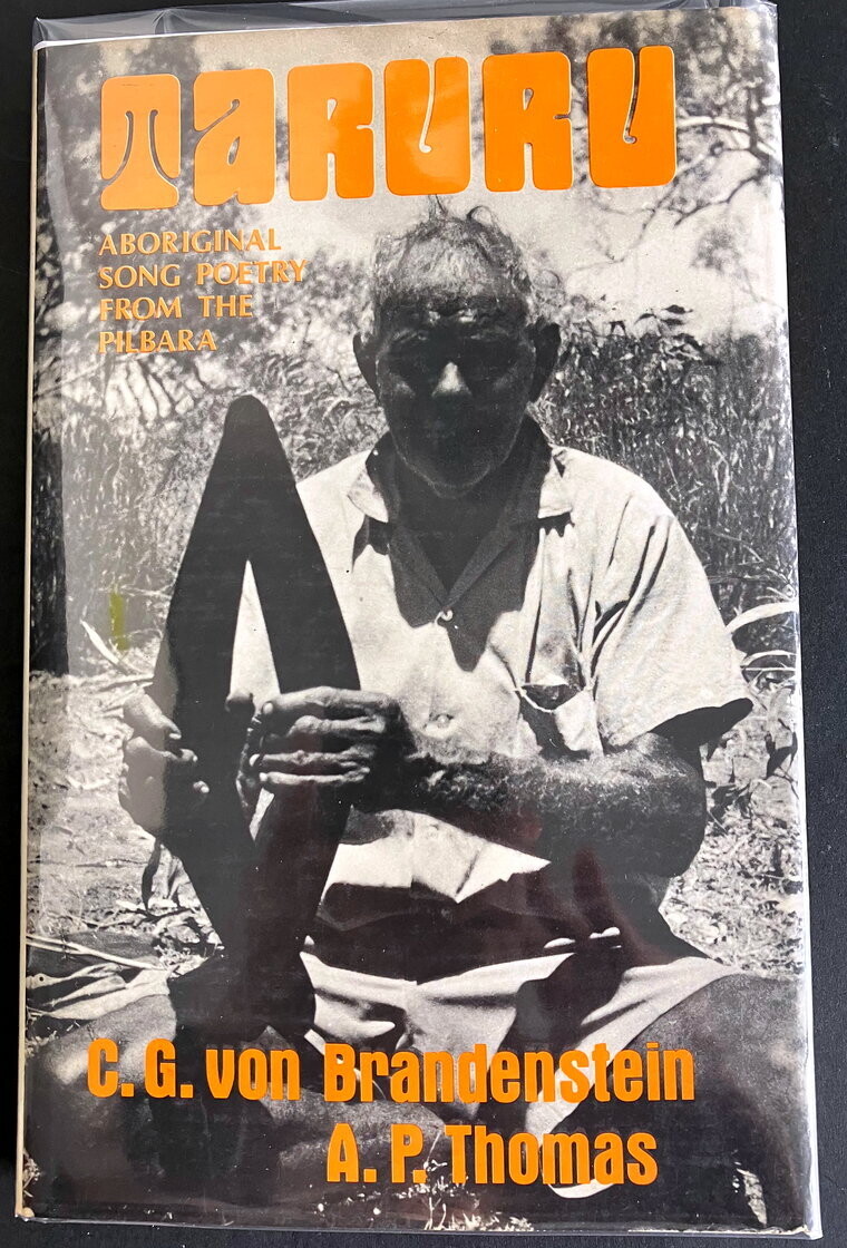 Taruru: Aboriginal Song Poetry From the Pilbara by C G Brandenstein and A P Thomas