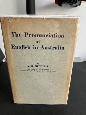 The Pronunciation of English in Australia by A G Mitchell