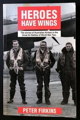 Heroes Have Wings by Peter Firkins