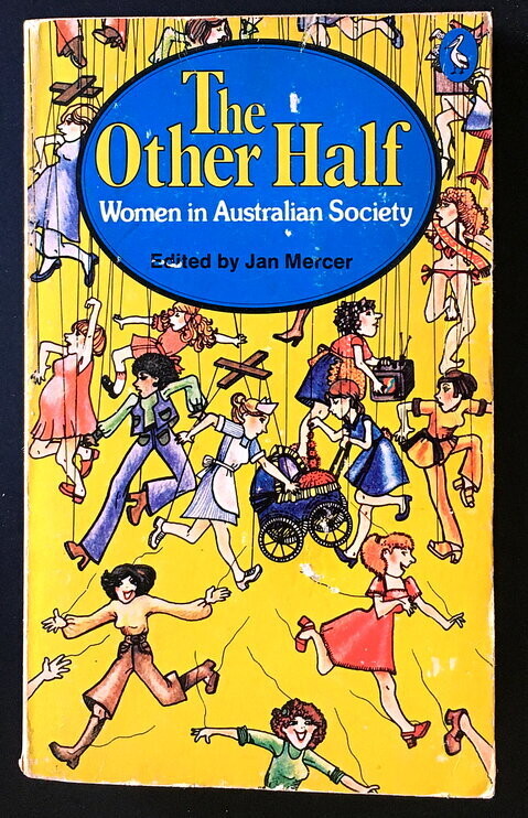 The Other Half: Women in Australian Society edited by Jan Mercer