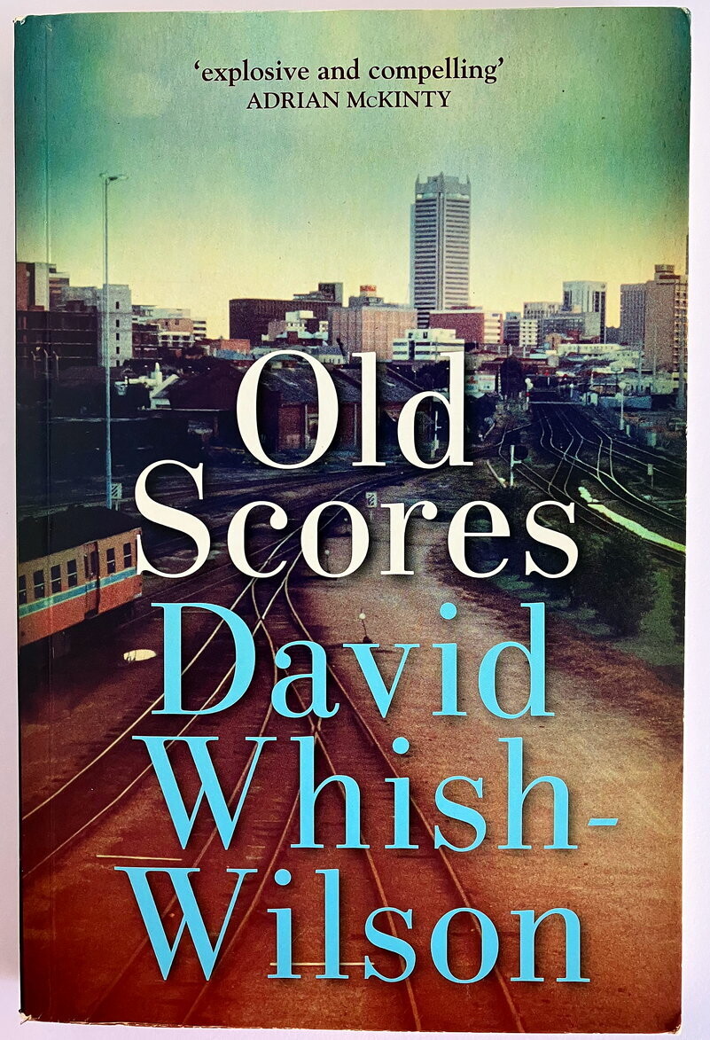 Old Scores [Frank Swann Book 3] by David Whish-Wilson