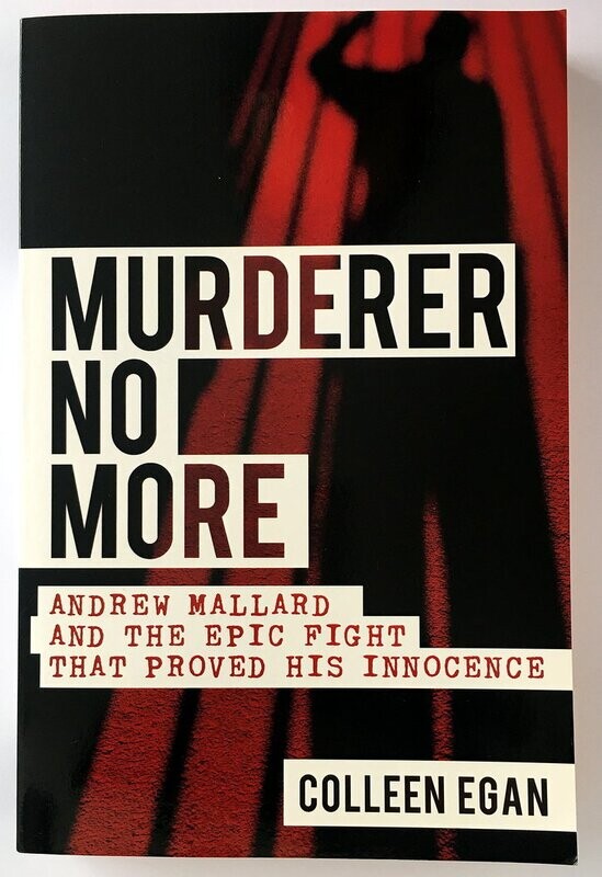 Murderer No More: Andrew Mallard And The Epic Fight That Proved His 