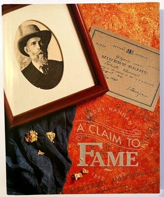 Paddy Hannan: A Claim to Fame by Tess Thomson